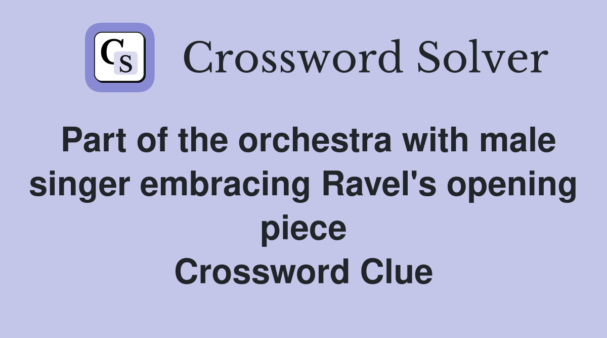 Part of the orchestra with male singer embracing Ravel's opening piece